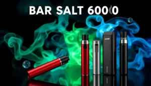 Dive Deep into Bar Salt 6000: The Future of High-Nicotine Vaping